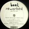 BENT / REWORKED VOLUME ONE