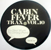 CABIN FEVER / CABIN FEVER TRAX VOL.10