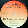 DJ TRAVEL INSURANCE / MIGHTY BLOODY REAL