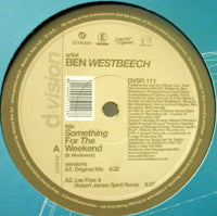 BEN WESTBEECH / SOMETHING FOR THE WEEKEND