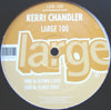KERRI CHANDLER / LARGE 100 (USED)