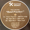 NICK CHACONA / BAND PRACTICE-IDJUT BOYS EDITS