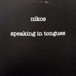 NIKOS / SPEAKING IN TONGUES