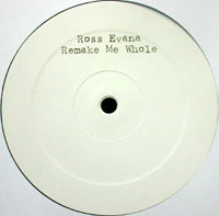 ROSS EVANA / REMAKE ME WHOLE