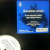 SUNSHINE JONES / IF YOU WOULDN'T MIND-TIGER STRIPES REMIXES