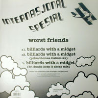 WORST FRIENDS / BILLIARDS WITH A MIDGET